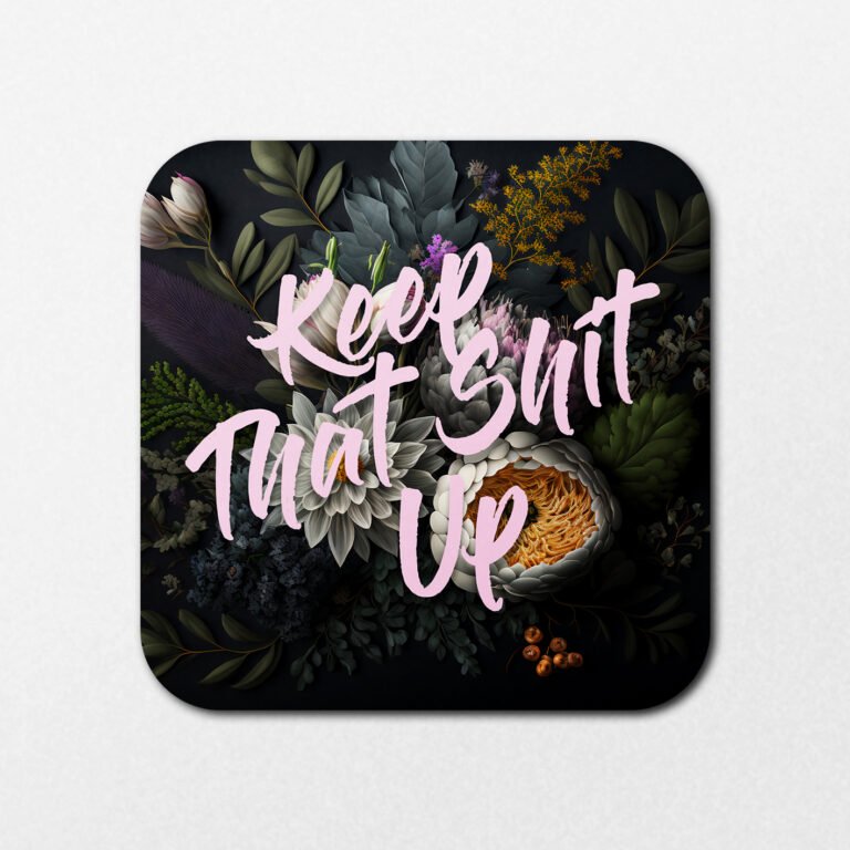 Product Code: HC7345 - Keep That shit up